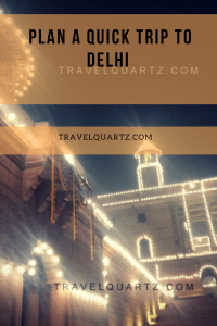 Plan a quick trip to Delhi India 