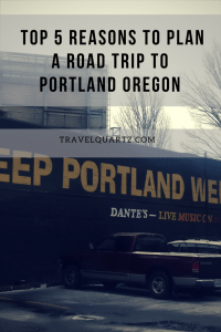 Top 5 Reasons to plan a road trip to Portland Oregon USA